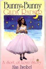 Bunny, Bunny Gilda Radner : a Sort of Love Story cover image