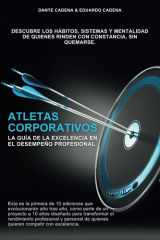 ATLETAS CORPORATIVOS: LA GUÍA DE LA EXCELENCIA EN EL DESEMPEÑO PROFESIONAL (Spanish Edition) cover image