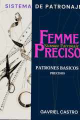 Sistema Femme Preciso de Patronaje - Patrones Básicos Precisos a medida Femeninos cover image