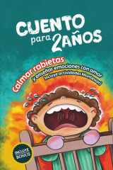 Cuento 2 Años: Calmar Rabietas y Enseñar Emociones con Amor, Libro 2 años, Incluye Actividades para Colorear y Aprender a Calmarse (Spanish Edition) cover image