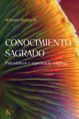 Conocimiento Sagrado - Sacred Knowledge Psicodélicos y Experiencia Religiosa - Psychedelics and Religious Experience cover image