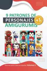 Amigurumis en Español: 9 patrones de personajes amigurumis en Español Personajes en amigurumis muñecos de crochet español (Libros de Patrones Amigurumis en español) (Spanish Edition) cover image