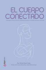 El cuerpo conectado - Uniendo lo oral, postural y emocional desde el enfoque somato-sensorial cover image