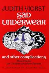 Sad Underwear and Other Complications More Poems fo Children and Their Parents cover image
