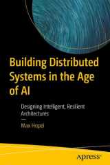 Building Distributed Systems in the Age of AI: Designing Intelligent, Resilient Architectures cover image