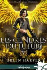 Les cendres du futur: Emma Bellamy, aimant à problèmes, T7 cover image