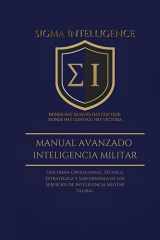 MANUAL AVANZADO INTELIGENCIA MILITAR: Doctrina Operacional, Técnica, Estratégica y Subterránea de los Servicios de Inteligencia Militar Global (SIGMA INTELLIGENCE) (Spanish Edition) cover image