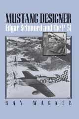 Mustang Designer Edgar Schmued and the P-51 cover image