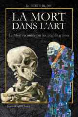 La Mort dans l’Art. La Mort racontée par les grands artistes: Danses macabres, vanités, memento mori, crânes pop et installations anatomiques (State of Art) (French Edition) cover image