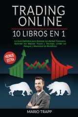 TRADING ONLINE: 10 LIBROS EN 1: La Guía Definitiva para Alcanzar la Libertad Financiera, Aprender los Mejores Trucos y Técnicas, Limitar los Riesgos y ... Beneficios + BONUS EXTRA (Spanish Edition) cover image