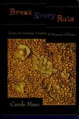 Break Every Rule Essays on Language, Longing, and Moments of Desire cover image