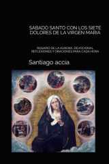 Sabado Santo Con Los Siete Dolores de la Virgen Maria - Rosario de la Aurora, Devocional Reflexiones Y Oraciones Para Cada Hora cover image