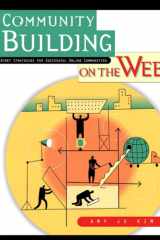 Community Building on the Web : Secret Strategies for Successful Online Communities cover image