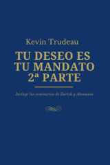 TU DESEO ES TU MANDATO : Cómo Manifestar tus deseos - 2ª PARTE: Incluye los seminarios de Zurich y Alemania (Spanish Edition) cover image