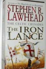 The Iron Lance The Celtic Crusades: Book I cover image