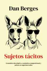 Sujetos tácitos: Gramática descriptiva, semántica composicional y peleas en supermercados (Spanish Edition) cover image