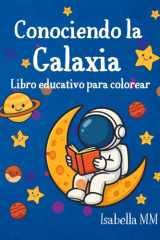 Conociendo la galaxia: Libro educativo para colorear (Spanish Edition) cover image