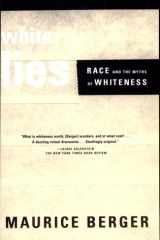 White Lies Race and the Myths of Whiteness cover image