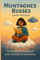 Montagnes Russes (Mode d'emploi): La bipolarité expliquée avec humour et tendresse cover image
