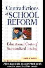 Contradictions of School Reform Educational Costs of Standardized Testing cover image