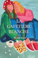 La cafetière blanche cover image