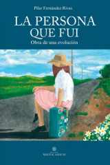 LA PERSONA QUE FUI: Obra de una evolución (Spanish Edition) cover image