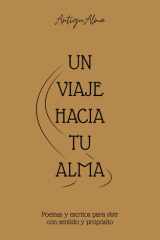 Antigualma - Un viaje hacia tu alma: Poemas y escritos para vivir con sentido y propósito cover image