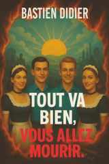 Tout va bien, vous allez mourir cover image