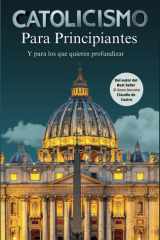 Catolicismo para principiantes. Y para los que quieren profundizar en la Fe. - Una Guía a la Espiritualidad Catolica. Libros catolicos. La Iglesia católica. Why am i catholic book spanish cover image