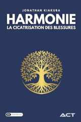 Harmonie : la cicatrisation des blessures cover image
