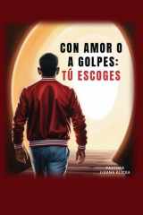 Con Amor o a Golpes, Tú Escoges cover image
