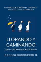 Llorando y Caminando - Que el Viento Seque tus Lágrimas cover image