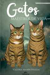 Gatos Maestros de Vida: Libro con lecciones felinas para una vida más plena (Spanish Edition) cover image