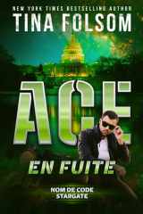 Ace en Fuite (Nom de Code Stargate) (French Edition) cover image