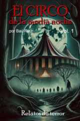 El circo de la media noche: Donde todas tus pesadillas se vuelven realidad (Spanish Edition) cover image