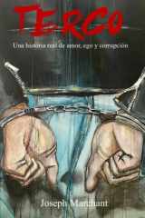Terco: Una historia real de amor, ego y corrupción (Spanish Edition) cover image