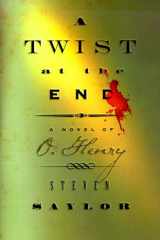 A Twist at the End : A Novel of O. Henry cover image