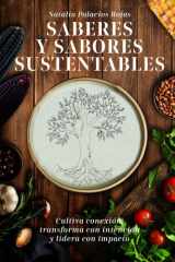 Saberes Y Sabores Sustentables - Cultiva conexión, transforma con intención y lidera con impacto cover image