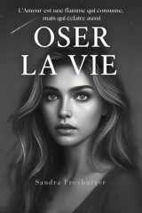 OSER LA VIE: L'Eclat d'un dernier Rêve cover image
