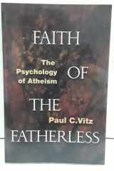 Faith of the Fatherless: The Psychology of Atheism cover image