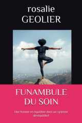 FUNAMBULE DU SOIN: Une femme en équilibre dans un système déséquilibré cover image