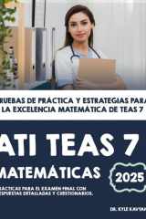 ATI TEAS 7 Matemáticas - Pruebas de práctica y estrategias para la excelencia matemática de TEAS 7 cover image