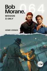 Bob Morane - Mission à Orly: Tome 064 cover image