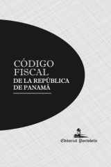 CÓDIGO FISCAL DE LA REPÚBLICA DE PANAMÁ: LEY No.8 de 27 de enero de 1956 (Spanish Edition) cover image