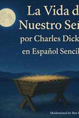 La Vida de Nuestro Señor por Charles Dickens en Español Sencillo (Spanish Edition) cover image