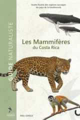 Mammifères du Costa Rica: Guide illustré des espèces sauvages – Identification, observation et anecdotes naturalistes cover image