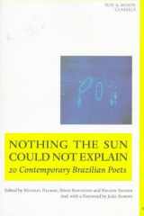 Nothing the Sun Could Not Explain: New Brazilian Poetry (Sun & Moon Classics) cover image