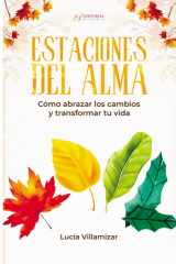 ESTACIONES DEL ALMA: Cómo abrazar los cambios y transformar tu vida (Spanish Edition) cover image