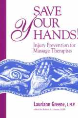 Save Your Hands! Injury Prevention for Massage Therapists cover image