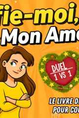 Défie-moi, Mon Amour !: Le livre de défis pour couples – Jeux, défis et activités amusantes pour rire, se challenger et renforcer votre complicité. cover image